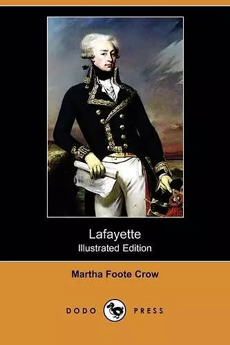 Lafayette (Illustrated Edition) (Dodo Press) cover