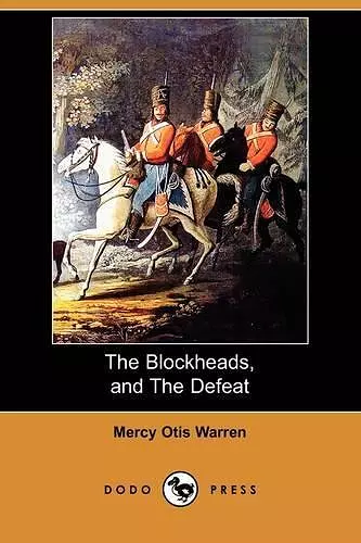 The Blockheads, and the Defeat (Dodo Press) cover