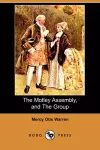 The Motley Assembly, and the Group (Dodo Press) cover