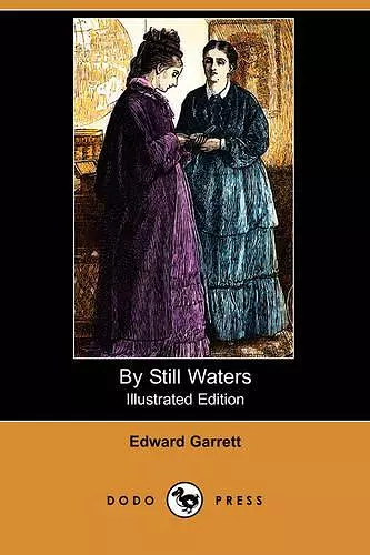 By Still Waters (Illustrated Edition) (Dodo Press) cover