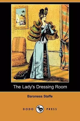 The Lady's Dressing Room (Dodo Press) cover