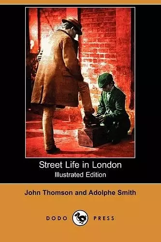 Street Life in London (Illustrated Edition) (Dodo Press) cover