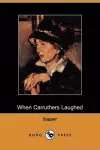 When Carruthers Laughed (Dodo Press) cover