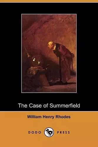 The Case of Summerfield (Dodo Press) cover