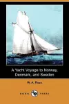 A Yacht Voyage to Norway, Denmark, and Sweden (Dodo Press) cover