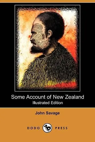 Some Account of New Zealand (Illustrated Edition) (Dodo Press) cover