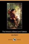 The Amours of Bosvil and Galesia (Dodo Press) cover