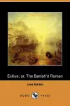 Exilius; Or, the Banish'd Roman (Dodo Press) cover