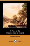 A Veue of the Present State of Ireland (Dodo Press) cover