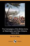 The Campaigns of the British Army at Washington and New Orleans, 1814-1815 (Dodo Press) cover