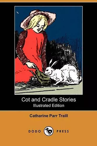 Cot and Cradle Stories (Illustrated Edition) (Dodo Press) cover