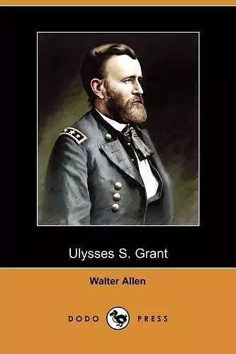 Ulysses S. Grant (Dodo Press) cover