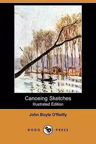 Canoeing Sketches (Illustrated Edition) (Dodo Press) cover