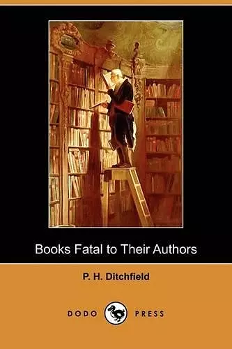 Books Fatal to Their Authors (Dodo Press) cover