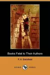 Books Fatal to Their Authors (Dodo Press) cover