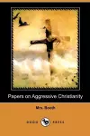 Papers on Aggressive Christianity (Dodo Press) cover