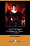 Harriet Martineau's Autobiography, Volume I (Illustrated Edition) (Dodo Press) cover