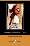 The Key to Uncle Tom's Cabin (Dodo Press) cover