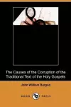 The Causes of the Corruption of the Traditional Text of the Holy Gospels (Dodo Press) cover