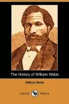 The History of William Webb (Dodo Press) cover