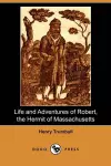 Life and Adventures of Robert, the Hermit of Massachusetts (Dodo Press) cover