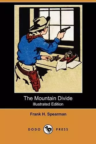 The Mountain Divide (Illustrated Edition) (Dodo Press) cover