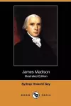 James Madison (Illustrated Edition) (Dodo Press) cover