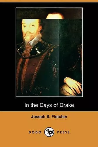 In the Days of Drake (Dodo Press) cover