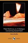 Plato Redivivus; Or, a Dialogue Concerning Government (Dodo Press) cover