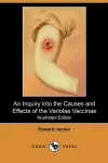 An Inquiry Into the Causes and Effects of the Variolae Vaccinae cover