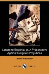 Letters to Eugenia; Or, a Preservative Against Religious Prejudices (Dodo Press) cover
