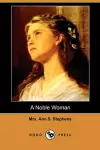 A Noble Woman (Dodo Press) cover