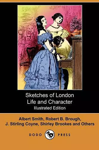 Sketches of London Life and Character (Illustrated Edition) (Dodo Press) cover