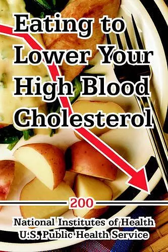 Eating to Lower Your High Blood Cholesterol cover