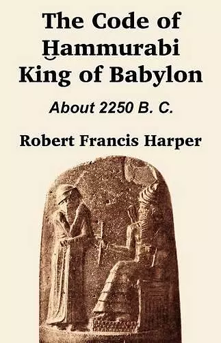 The Code of Hammurabi King of Babylon cover