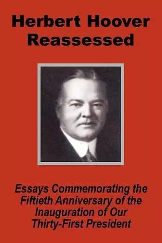 Herbert Hoover Reassessed cover