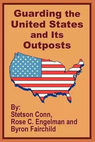 Guarding the United States and Its Outposts cover