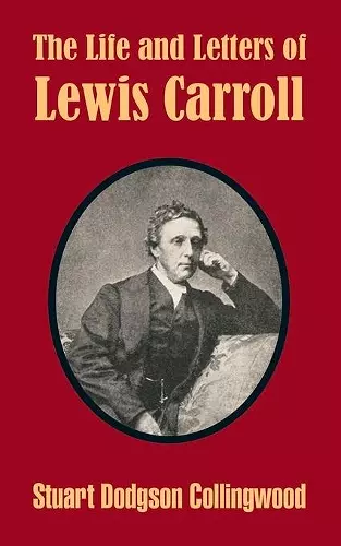 The Life and Letters of Lewis Carroll cover