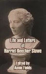 Life and Letters of Harriet Beecher Stowe cover