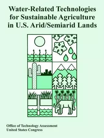 Water-Related Technologies for Sustainable Agriculture in U.S. Arid/Semiarid Lands cover