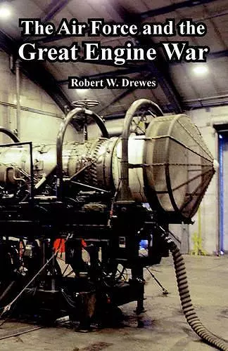 The Air Force and the Great Engine War cover