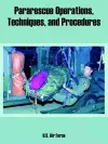 Pararescue Operations, Techniques, and Procedures cover