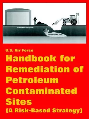 Handbook for Remediation of Petroleum Contaminated Sites (A Risk-Based Strategy) cover