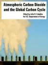 Atmospheric Carbon Dioxide and the Global Carbon Cycle cover