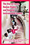 The Use of Force, Human Rights, and General International Issues cover