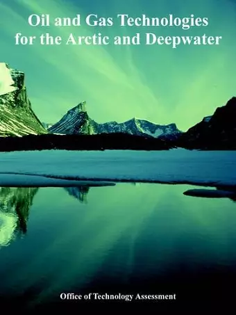 Oil and Gas Technologies for the Arctic and Deepwater cover