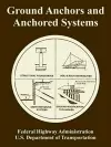 Ground Anchors and Anchored Systems cover