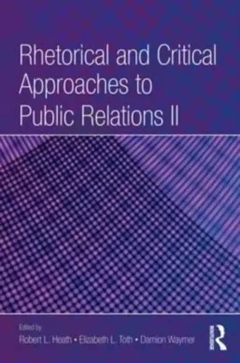 Rhetorical and Critical Approaches to Public Relations II cover