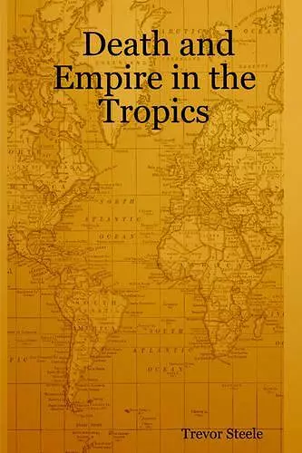 Death and Empire in the Tropics cover