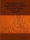 The Diaries of Sir Ernest Satow, British Envoy in Peking (1900-06) - Volume Two cover